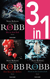 E-Book (epub) Eve Dallas Band 4-6: - Bis in den Tod / Der Kuss des Killers / Mord ist ihre Leidenschaft (3in1-Bundle) von J.D. Robb