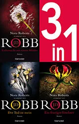 E-Book (epub) Eve Dallas Band 7-9: - Liebesnacht mit einem Mörder / Der Tod ist mein / Ein feuriger Verehrer (3in1-Bundle) von J.D. Robb