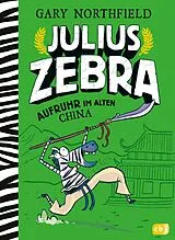 E-Book (epub) Julius Zebra  Aufruhr im alten China von Gary Northfield