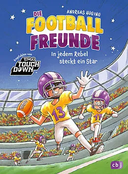 E-Book (epub) Die Football-Freunde  In jedem Rebel steckt ein Star von Andreas Hüging