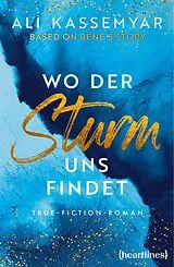 E-Book (epub) Wo der Sturm uns findet Based on René's Story von Ali Kassemyar