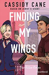 E-Book (epub) Finding My Wings  Based on Jenny's Story von Cassidy Cane