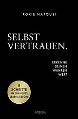 E-Book (epub) Selbstvertrauen. Erkenne deinen wahren Wert von Roxie Nafousi