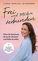 E-Book (epub) Frei und trotzdem verbunden von Linda-Marlen Leinweber