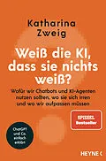 E-Book (epub) Weiß die KI, dass sie nichts weiß? von Katharina Zweig