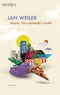 E-Book (epub) Maria, ihm schmeckt's nicht von Jan Weiler