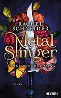 E-Book (epub) Metal Slinger  Dunkle Verheißung von Rachel Schneider