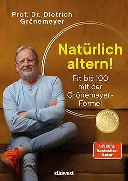 E-Book (epub) Natürlich altern! von Dietrich Grönemeyer