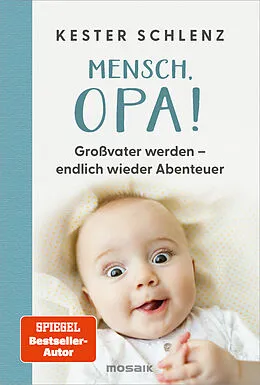 E-Book (epub) Mensch, Opa! von Kester Schlenz