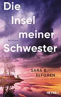 E-Book (epub) Die Insel meiner Schwester von Sara B. Elfgren