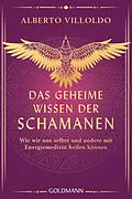 E-Book (epub) Das geheime Wissen der Schamanen von Alberto Villoldo