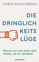 E-Book (epub) Die Dringlichkeitslüge von Chris Guillebeau