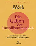 E-Book (epub) Die Gaben der Unvollkommenheit von Brené Brown