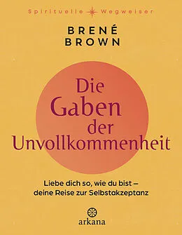 E-Book (epub) Die Gaben der Unvollkommenheit von Brené Brown