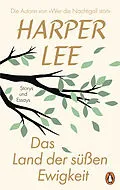 E-Book (epub) Das Land der süßen Ewigkeit von Harper Lee