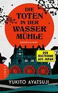 E-Book (epub) Die Toten in der Wassermühle von Yukito Ayatsuji