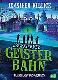 E-Book (epub) Dread Wood. Geisterbahn  Jahrmarkt des Grauens von Jennifer Killick