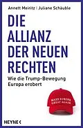 E-Book (epub) Die Allianz der Neuen Rechten von Annett Meiritz, Juliane Schäuble