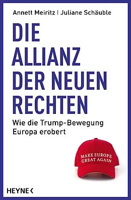 E-Book (epub) Die Allianz der Neuen Rechten von Annett Meiritz, Juliane Schäuble