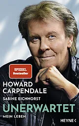E-Book (epub) Unerwartet von Howard Carpendale, Sabine Eichhorst