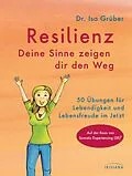 E-Book (epub) Resilienz - Deine Sinne zeigen dir den Weg von Isa Grüber