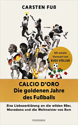 E-Book (epub) Calcio d'Oro - Die goldenen Jahre des Fußballs von Carsten Fuß