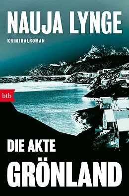 E-Book (epub) Die Akte Grönland von Nauja Lynge