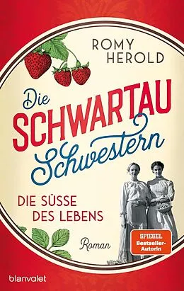 E-Book (epub) Die Schwartau-Schwestern - Die Süße des Lebens von Romy Herold