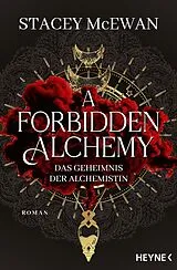 E-Book (epub) A Forbidden Alchemy Das Geheimnis der Alchemistin von Stacey McEwan