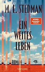 E-Book (epub) Ein weites Leben von M. L. Stedman