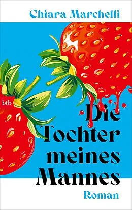 E-Book (epub) Die Tochter meines Mannes von Chiara Marchelli