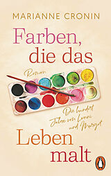 E-Book (epub) Farben, die das Leben malt von Marianne Cronin