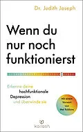 E-Book (epub) Wenn du nur noch funktionierst von Judith Joseph