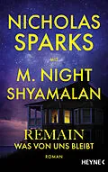 E-Book (epub) Remain  Was von uns bleibt von Nicholas Sparks, M. Night Shyamalan