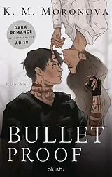 E-Book (epub) Bulletproof von K M Moronova