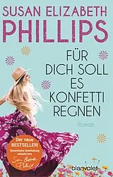 E-Book (epub) Für dich soll es Konfetti regnen von Susan Elizabeth Phillips