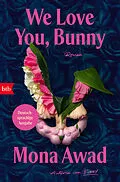 E-Book (epub) We love you, Bunny von Mona Awad