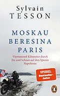 E-Book (epub) Moskau  Beresina  Paris von Sylvain Tesson