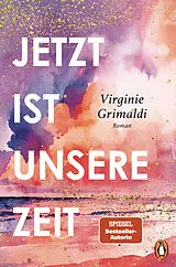 E-Book (epub) Jetzt ist unsere Zeit von Virginie Grimaldi