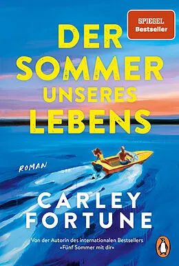 E-Book (epub) Der Sommer unseres Lebens von Carley Fortune