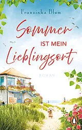 E-Book (epub) Sommer ist mein Lieblingsort von Franziska Blum