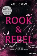 E-Book (epub) Rook & Rebel - Er jagt sie. Doch sie liebt den Thrill. von Kate Crew