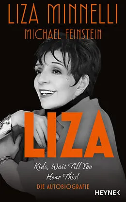 E-Book (epub) Liza - Kids, Wait Till You Hear This! von Liza Minnelli, Michael Feinstein