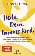 E-Book (epub) Heile. Dein. Inneres Kind. von Nicole LePera