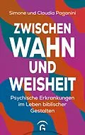 E-Book (epub) Zwischen Wahn und Weisheit von Simone Paganini, Claudia Paganini