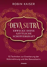 E-Book (epub) Deva Sutra. Erwecke deine göttliche Schöpferkraft von Robin Kaiser