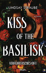E-Book (epub) Kiss of the Basilisk - Verführerisches Gift von Lindsay Straube