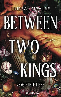 E-Book (epub) Between Two Kings - Vergiftete Liebe von Lindsay Straube