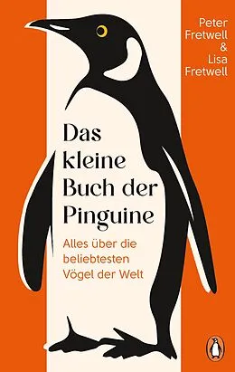 E-Book (epub) Das kleine Buch der Pinguine von Peter Fretwell, Lisa Fretwell