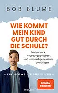 E-Book (epub) Wie kommt mein Kind gut durch die Schule? von Bob Blume